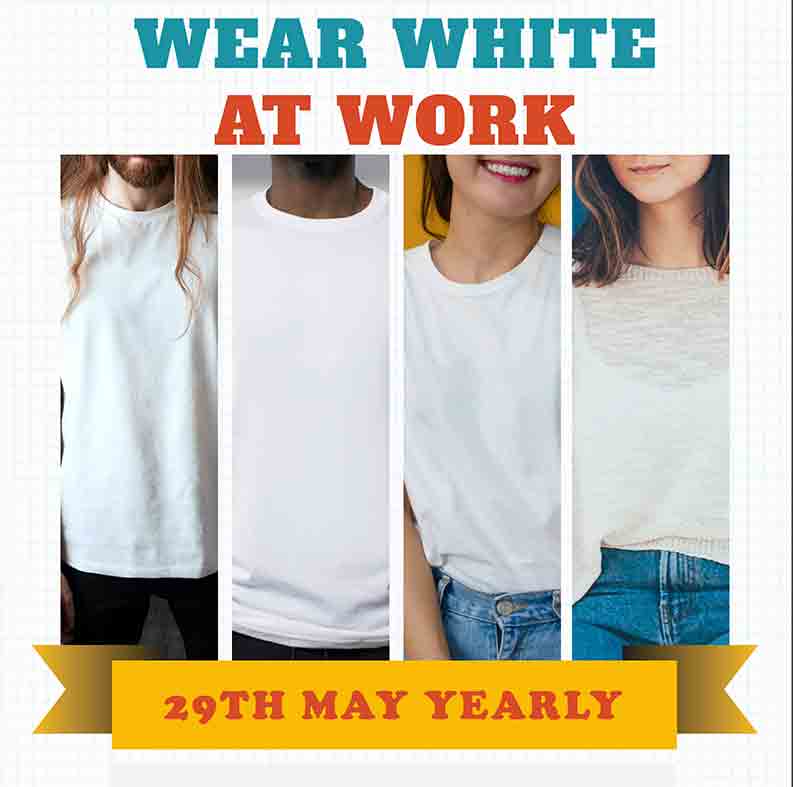 Wear white at work 29th May suicide and mental health awareness